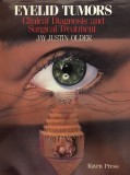 Jay Justin Older - Eyelid Tumors Clinical diagnosis and surgical treatment