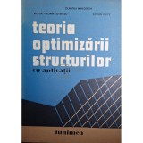 Dumitru Mangeron - Teoria optimizarii structurilor cu aplicatii (Editia: 1980)