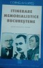 Corneliu Lupes - Itinerare memorialistice bucurestene (2003)