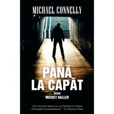 Pana la capat. Seria Mickey Haller