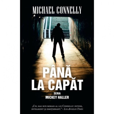 Pana la capat. Seria Mickey Haller foto
