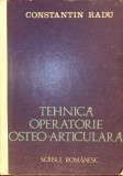 TEHNICA OPERATORIE OSTEO-ARTICULARA. CONDUITA SI PROCEDEE PREFERATE PENTRU ORTOPEDISTI SI CHIRURGII GENERAL-280926