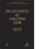 Explicatiile teoretice ale Codului penal roman (editia a II-a) (volumul 4) - Vintila Dongoroz