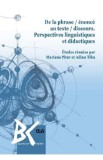 De la phrase / enonce au texte / discours. Perspectives linguistiques et didactiques - Mariana Pitar, Adina Tihu