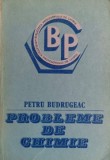 Probleme de Chimie - Petru Budrugeac, Editura Academiei Romane, 1986, Biblioteca Profesorului de Chimie, 265 pagini