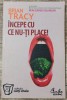 Incepe cu ce nu-ti place - Brian Tracy