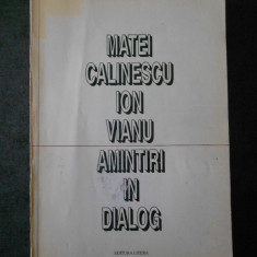 MATEI CALINESCU, ION VIANU - AMINTIRI IN DIALOG