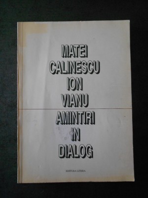 MATEI CALINESCU, ION VIANU - AMINTIRI IN DIALOG foto