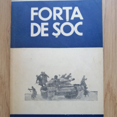 Gheorghe Tudor - Forta de soc - Editura: Militara : 1982