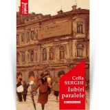Cumpara ieftin Iubiri paralele - Cella Serghi