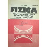 Traian Cretu - Fizica pentru admiterea in invatamantul tehnic superior (Editia: 1979)