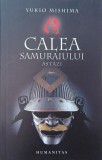 Calea samuraiului astazi - Yukio Mishima