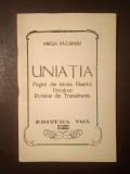 Mircea Păcurariu - Uniația. Pagini din istoria Bisericii Ortodoxe Rom&acirc;ne din Transilvania