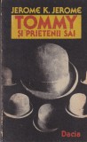 Jerome K. Jerome - Tommy si prietenii sai, idei trandave - carte beletristica umor