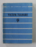 VICTOR TULBURE - VERSURI , COLECTIA &#039; CELE MAI FRUMOASE POEZII &#039; , NR. 52 , APARUTA, 1963