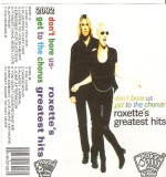 Roxette - Don't Bore Us - Get To The Chorus! (Roxette's Greatest Hits), Caseta audio