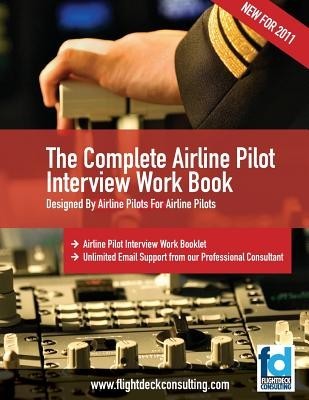The Complete Airline Pilot Interview Work Book: An Essential Tool for All Airline Pilots Attending an Interview foto