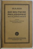 DIE DEUTSCHE PHILOSOPHIE , DES 20.JAHRHUNDERTS , IN IHREN HAUPTRICHTUNGEN UND IHREN GRUNDPROBLEMEN von E. MOOG , 1922 *COTOR UZAT