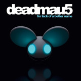 For Lack Of A Better Name (Blue Translucent Vinyl) | Deadmau5