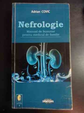 Nefrologie Manual De Buzunar Pentru Medicul De Familie - Adrian Covic  ,542205 | arhiva Okazii.ro