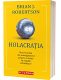 Holacratia | Brian J Robertson, ACT si Politon