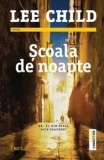 Cumpara ieftin Scoala de noapte/Lee Child