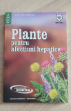 Plante pentru afecțiuni hepatice - Stephen Harrod Buhner