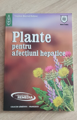 Plante pentru afecțiuni hepatice - Stephen Harrod Buhner foto