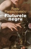 Cumpara ieftin Fluturele negru/Radu Paraschivescu