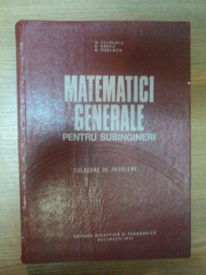 MATEMATICI GENERALE PENTRU SUBINGINERI . CULEGERE DE PROBLEME de M. ROSCULET ... R. MEDINTU , 1975 foto