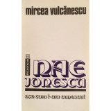 Carte Mircea Vulcanescu - Nae Ionescu Asa Cum L-am Cunoscut