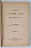 ISTORIA FILOSOFIEI ANTICE - ORIENTULU , GRECII , ROMANII , CRESTINII ANII 600 A . CR. - 750 P. CR. de TEODORESCU G. DEM , 1893