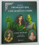 POVESTEA FRUMOASEI ANA SI A CAPCAUNULUI CODIN de CODIN MATICIUC , ilustratii de CEZAR MANDA , 2023