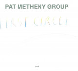 First Circle | Pat Metheny, Lyle Mays, ECM Records