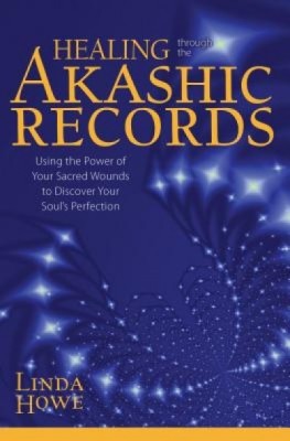 Healing Through the Akashic Records: Using the Power of Your Sacred Wounds to Discover Your Soul&amp;#039;s Perfection foto