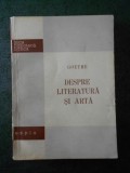 GOETHE - DESPRE LITERATURA SI ARTA