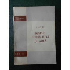 GOETHE - DESPRE LITERATURA SI ARTA
