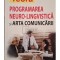 Rene de Lassus - Programarea neuro-lingvistica si arta comunicarii (Editia: 2004)