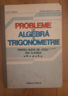 Liviu Pirsan - Probleme de algebra si trigonometrie foto