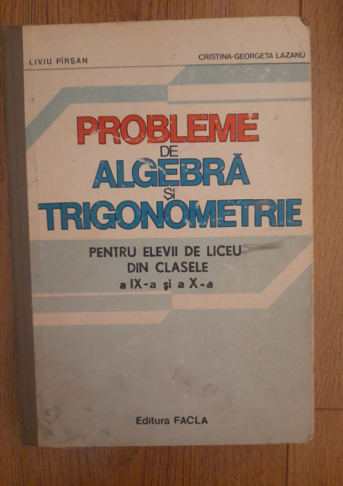 Liviu Pirsan - Probleme de algebra si trigonometrie