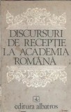 Discursuri de receptie Academia Romana Editura Albatros 1997 587 pagini Literatura romana Carte veche