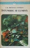 INTUNERIC SI LUMINA-I.AL. BRATESCU-VOINESTI-355746