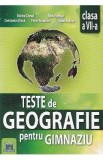 Teste de Geografie cls 7 pentru gimnaziu - Dorina Cheval, Adina Serban