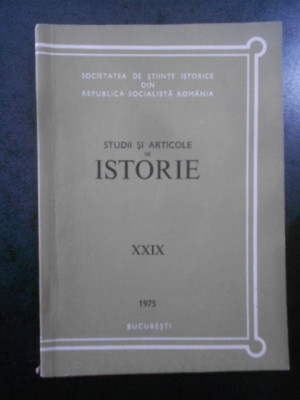 Studii si articole de istorie. Nr. XXIX, anul 1975 foto