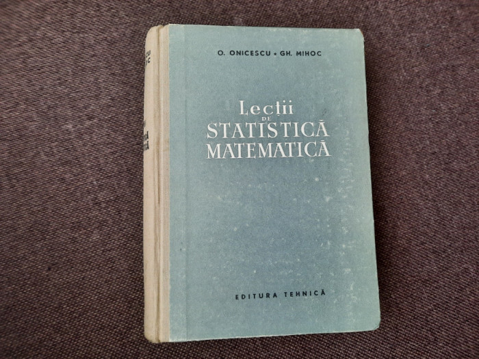 LECTII DE STATISTICA MATEMATICA O ONICESCU