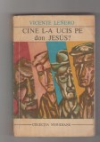 bnk ant Vicente Lenero - Cine l-a ucis pe don Jesus ?
