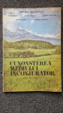 CUNOASTEREA MEDIULUI INCONJURATOR. Manual clasa a III-a - Serdean