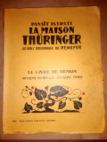 PANAIT ISTRATI - LA MAISON THURINGER avec 40 BOIS ORIGINAUX DE RENEFER (1935)