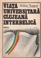 Viata universitara clujeana interbelica (Triumful ratiunii impotriva violentei), Volumul al II-lea foto