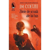 Zilele de scoala ale lui Isus - J. M. Coetzee